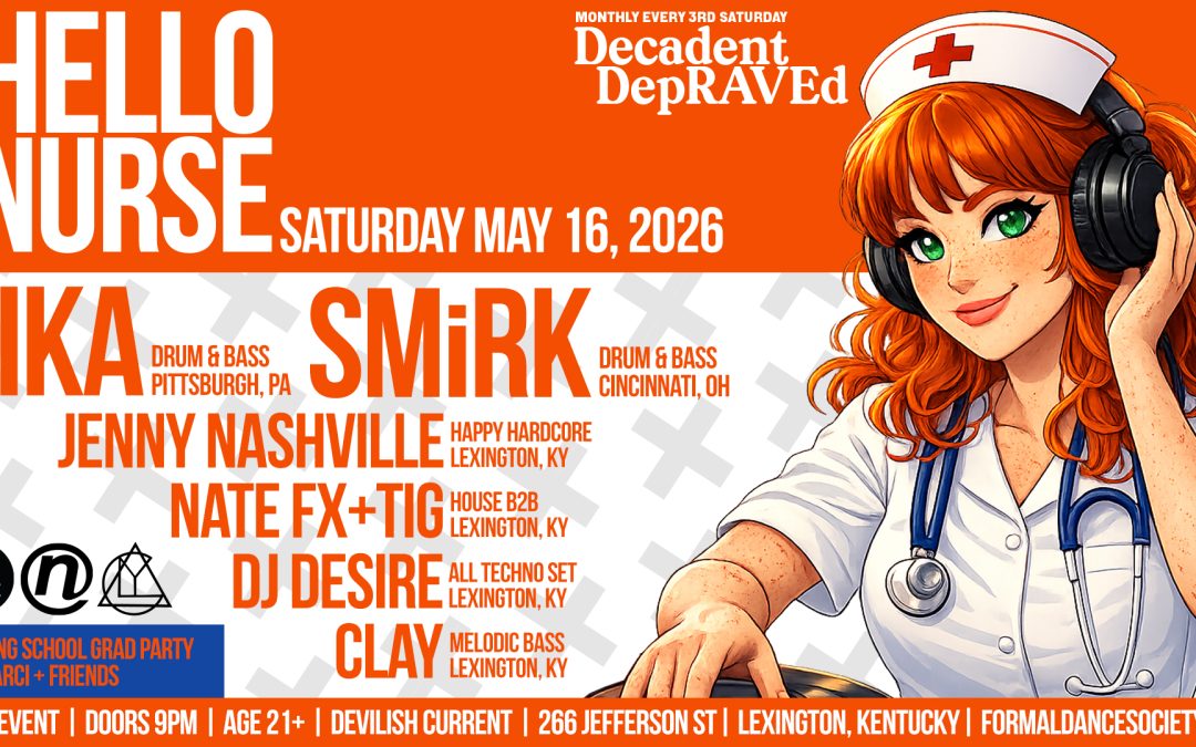 Decadent & DepRAVEd – Hello Nurse (Sarci’s Grad Party)